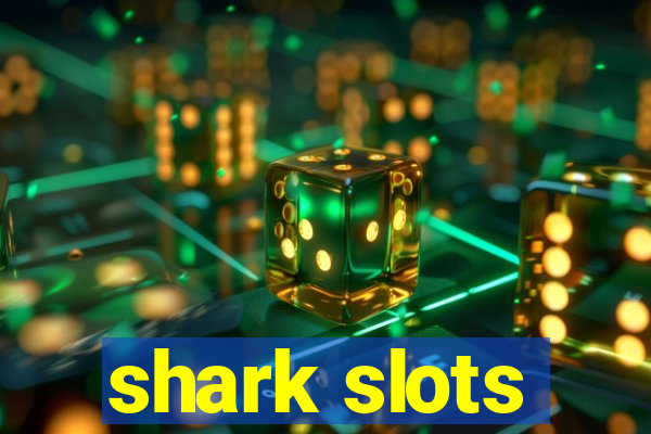 shark slots